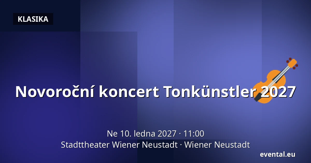 Novoroční koncert Tonkünstler 2027 — Stadttheater Wiener Neustadt, Wiener Neustadt