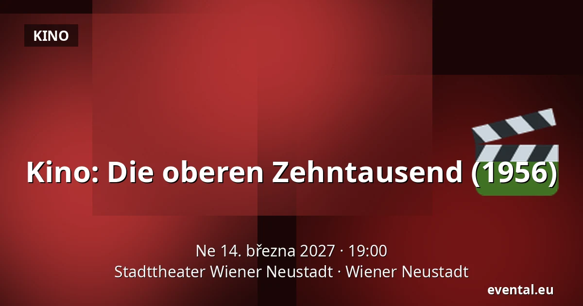 Kino: Die oberen Zehntausend (1956) — Stadttheater Wiener Neustadt, Wiener Neustadt