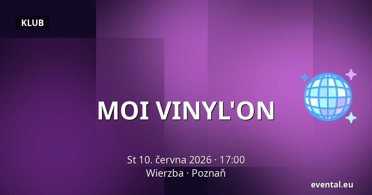 MOI VINYL'ON — Wierzba, Poznaň