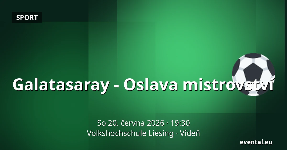 Galatasaray - Oslava mistrovství — Volkshochschule Liesing, Vídeň
