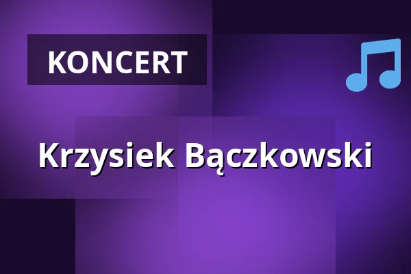 Krzysiek Bączkowski — Koncert Dni Bolkowa support przed Kamilem Bednarkiem, Vratislav
