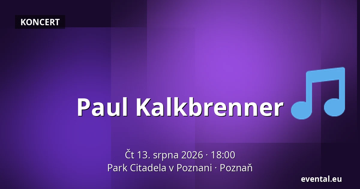 Paul Kalkbrenner — Park Citadela v Poznani, Poznaň