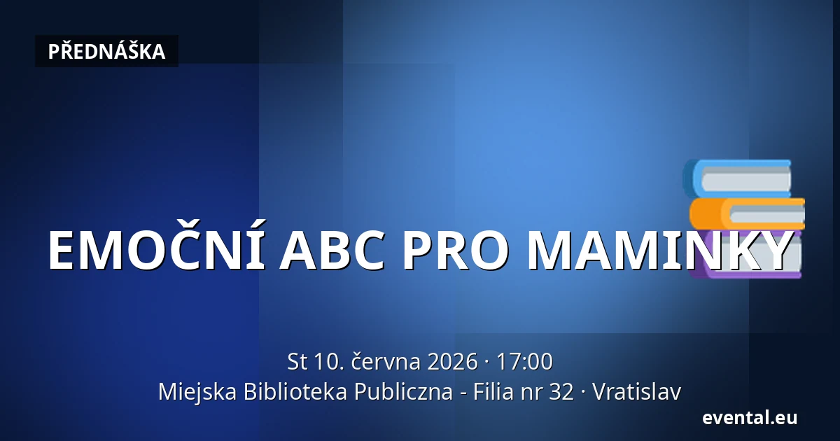 EMOČNÍ ABC PRO MAMINKY — Miejska Biblioteka Publiczna - Filia nr 32, Vratislav