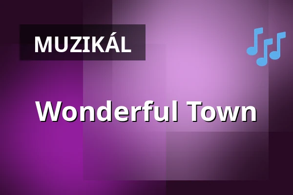 Wonderful Town — Landestheater Linz, Linec