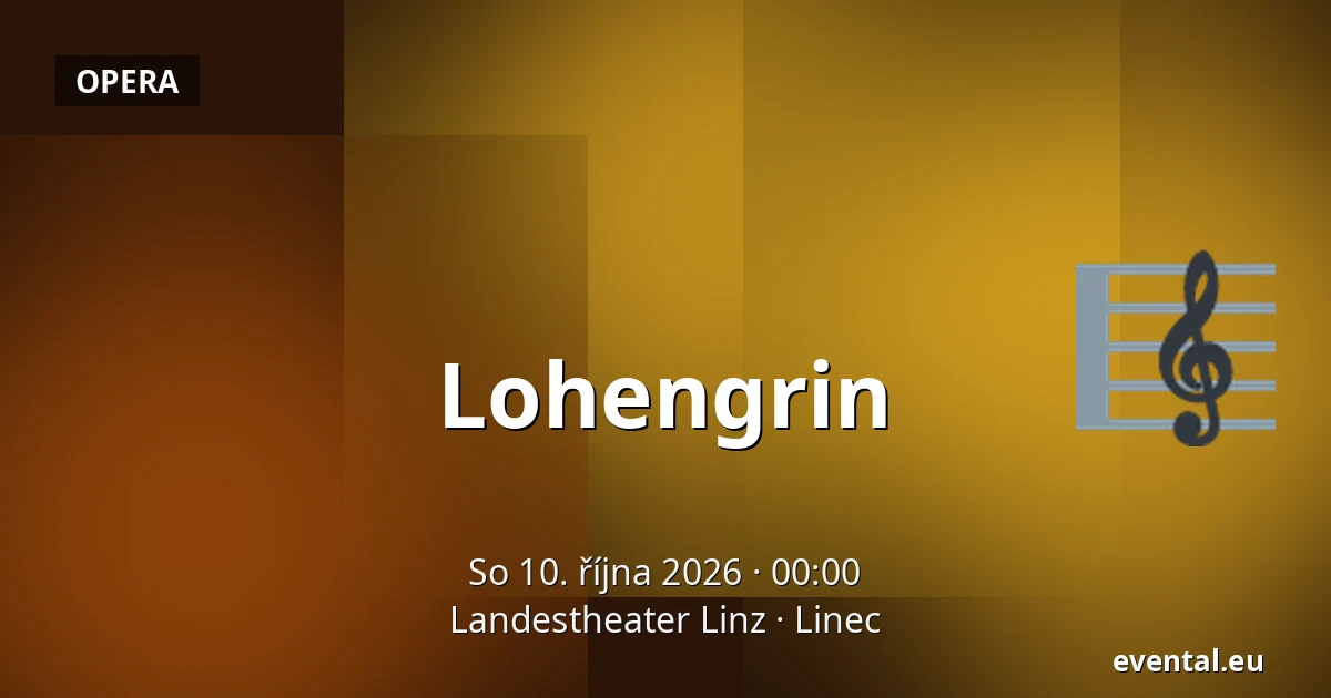 Lohengrin — Landestheater Linz, Linec