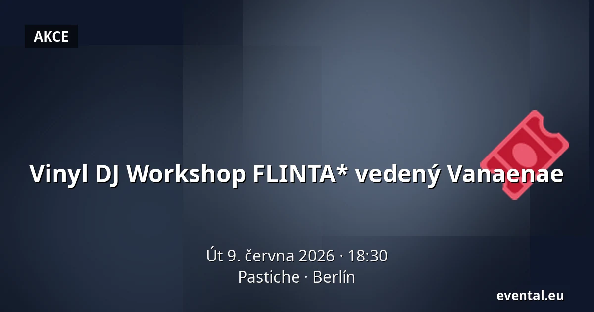 Vinyl DJ Workshop FLINTA* vedený Vanaenae — Pastiche, Berlín
