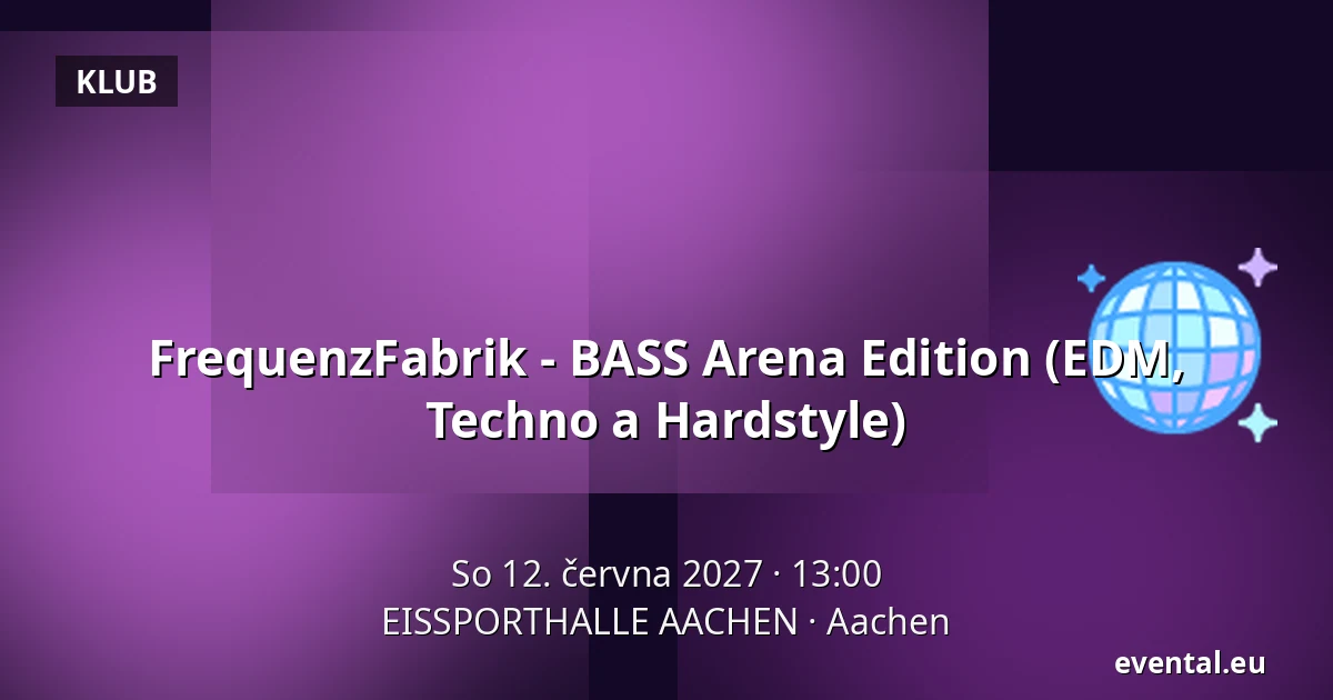 FrequenzFabrik - BASS Arena Edition (EDM, Techno a Hardstyle) — EISSPORTHALLE AACHEN, Aachen