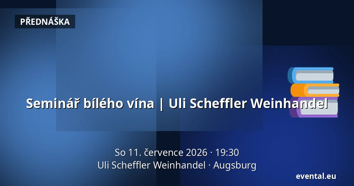 Seminář bílého vína | Uli Scheffler Weinhandel — Uli Scheffler Weinhandel, Augsburg