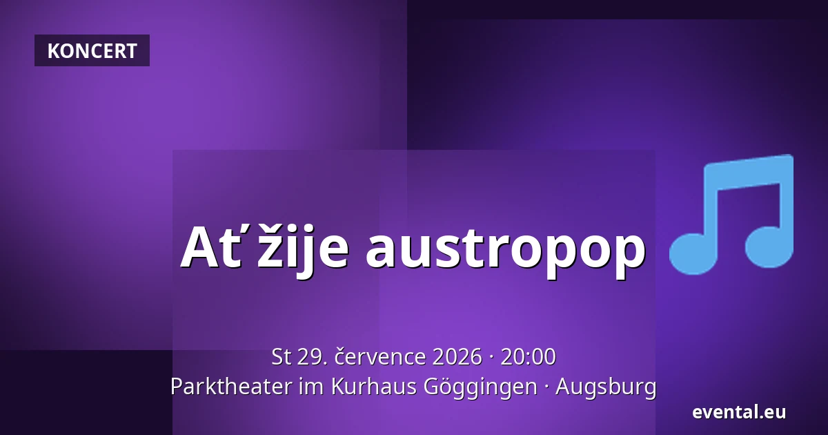 Ať žije austropop — Parktheater im Kurhaus Göggingen, Augsburg