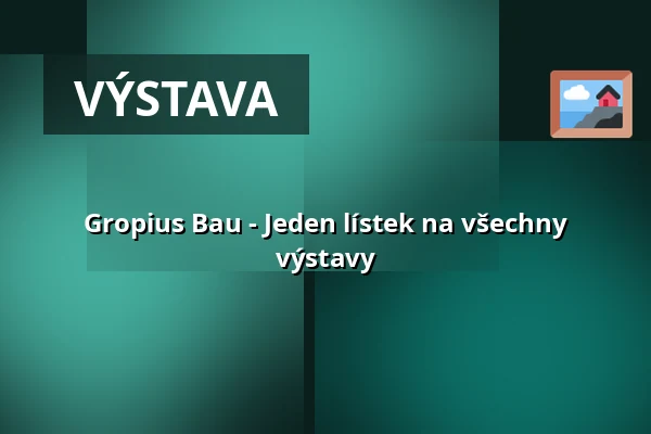 Gropius Bau - Jeden lístek na všechny výstavy — Martin-Gropius-Bau, Berlín