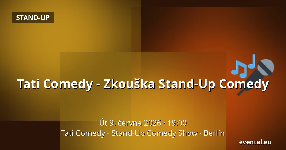 Tati Comedy - Zkouška Stand-Up Comedy — Tati Comedy - Stand-Up Comedy Show, Berlín