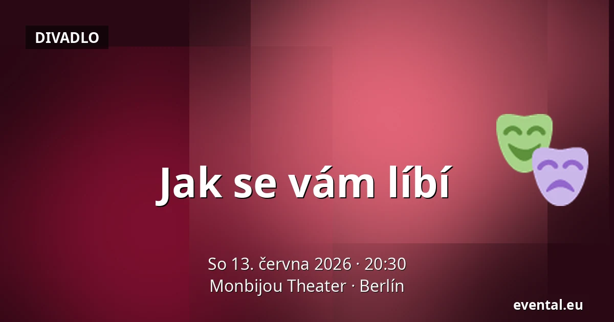 Jak se vám líbí — Monbijou Theater, Berlín