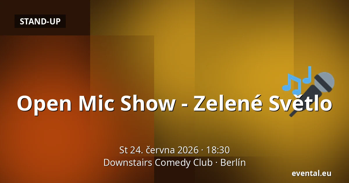Open Mic Show - Zelené Světlo — Downstairs Comedy Club, Berlín