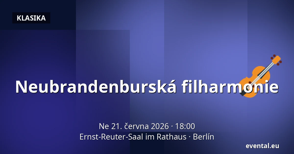 Neubrandenburská filharmonie — Ernst-Reuter-Saal im Rathaus, Berlín