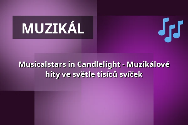 Musicalstars in Candlelight - Muzikálové hity ve světle tisíců svíček — Berliner Kabarett-Theater Die Wühlmäuse, Berlín