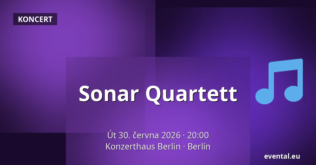Sonar Quartett — Konzerthaus Berlin, Berlín