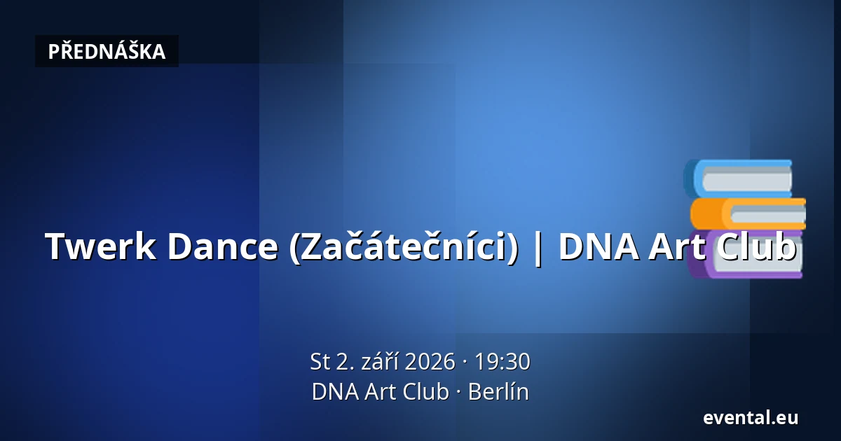 Twerk Dance (Začátečníci) | DNA Art Club — DNA Art Club, Berlín