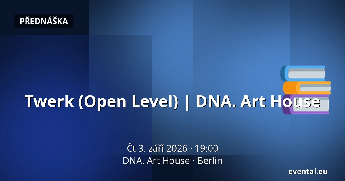 Twerk (Open Level) | DNA. Art House — DNA. Art House, Berlín