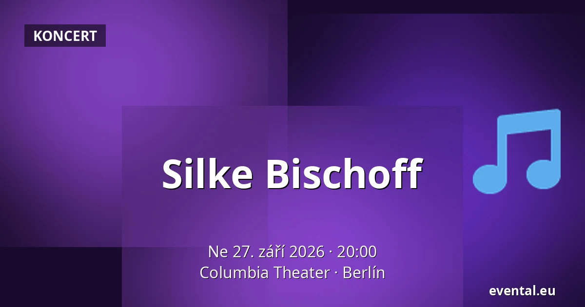 Silke Bischoff — Columbia Theater, Berlín