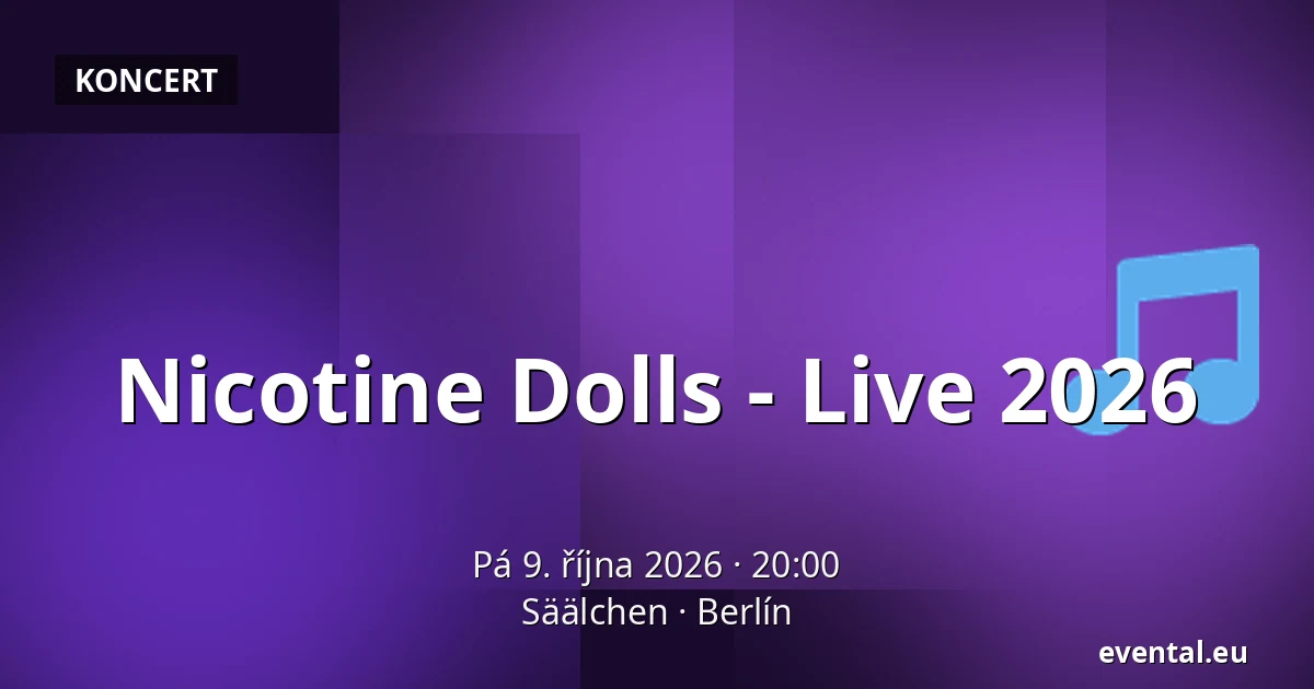Nicotine Dolls - Live 2026 — Säälchen, Berlín