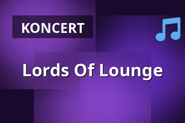 Lords Of Lounge — Mikropol, Berlín