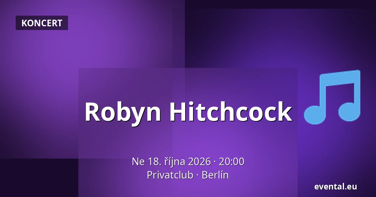 Robyn Hitchcock — Privatclub, Berlín