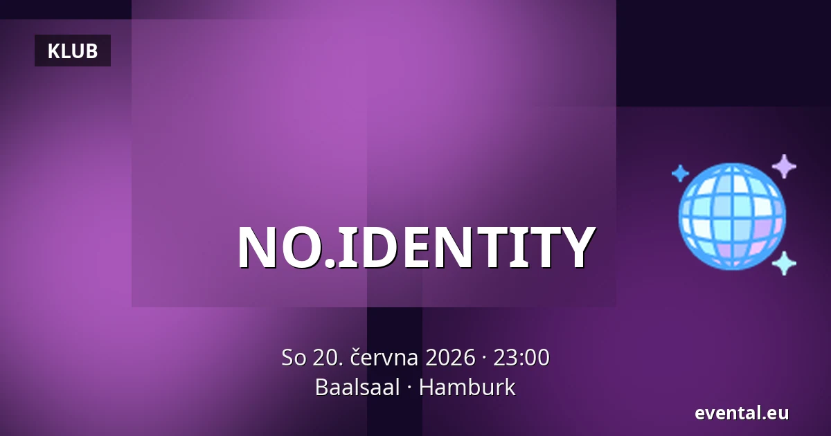 NO.IDENTITY — Baalsaal, Hamburk