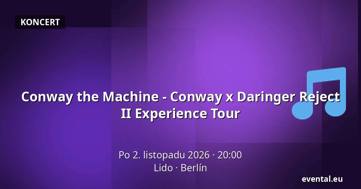 Conway the Machine - Conway x Daringer Reject II Experience Tour — Lido, Berlín
