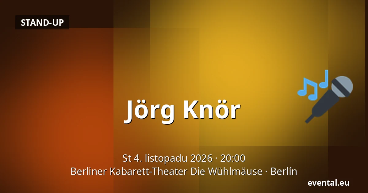 Jörg Knör — Berliner Kabarett-Theater Die Wühlmäuse, Berlín