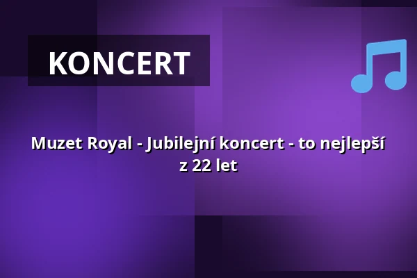 Muzet Royal - Jubilejní koncert - to nejlepší z 22 let — ufaFabrik, Berlín