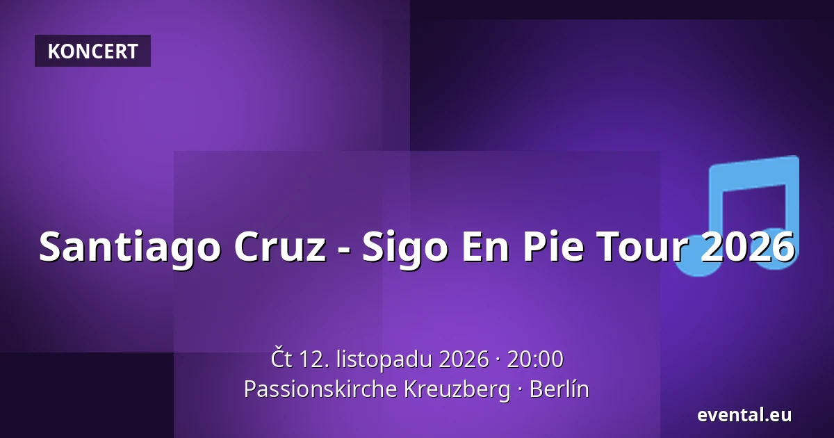 Santiago Cruz - Sigo En Pie Tour 2026 — Passionskirche Kreuzberg, Berlín