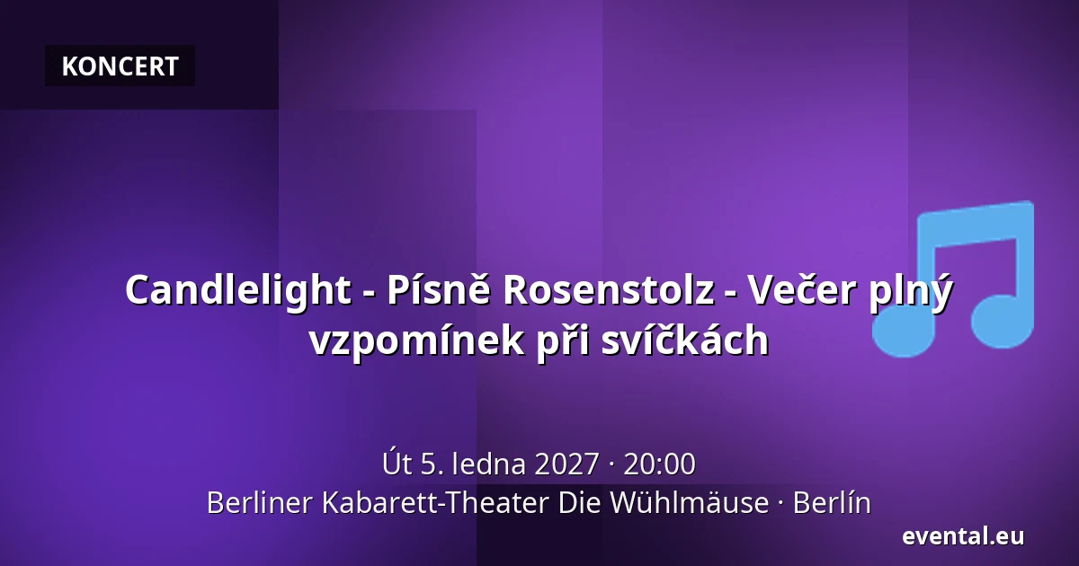 Candlelight - Písně Rosenstolz - Večer plný vzpomínek při svíčkách — Berliner Kabarett-Theater Die Wühlmäuse, Berlín