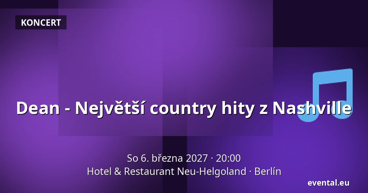 Dean - Největší country hity z Nashville — Hotel & Restaurant Neu-Helgoland, Berlín