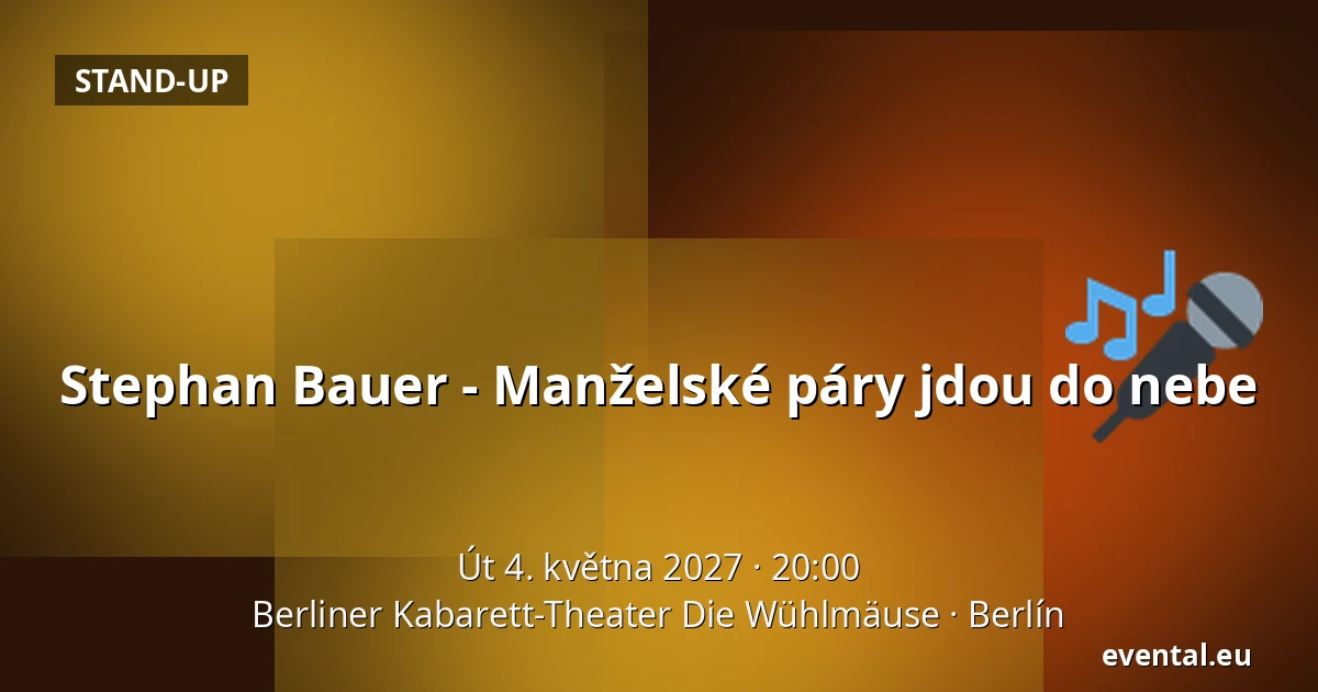 Stephan Bauer - Manželské páry jdou do nebe — Berliner Kabarett-Theater Die Wühlmäuse, Berlín