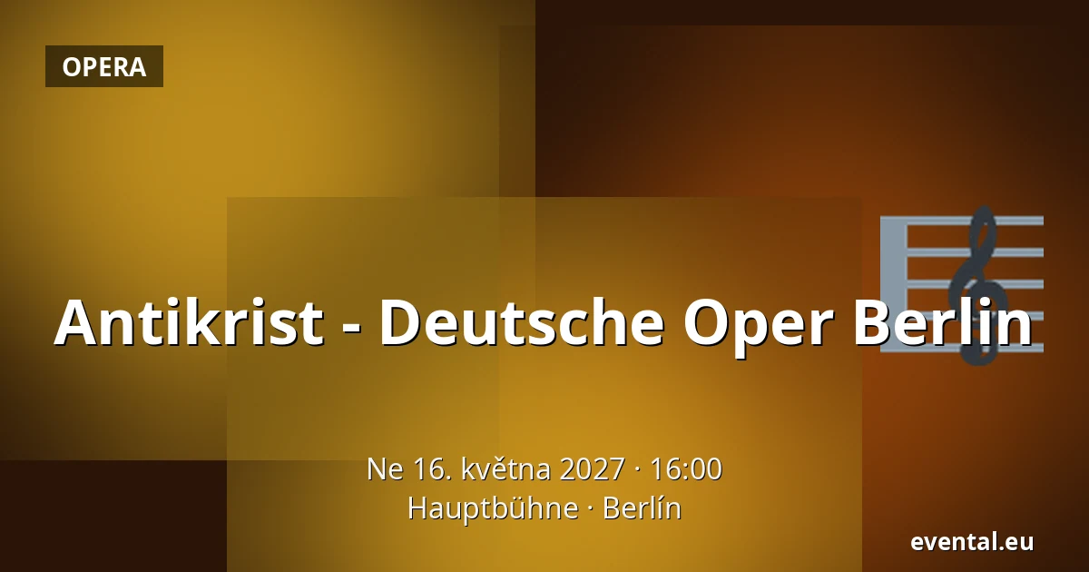Antikrist - Deutsche Oper Berlin — Hauptbühne, Berlín