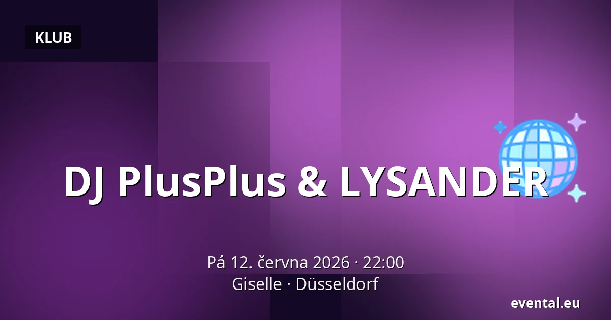 DJ PlusPlus & LYSANDER — Giselle, Düsseldorf