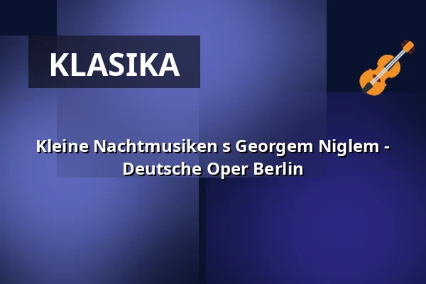 Kleine Nachtmusiken s Georgem Niglem - Deutsche Oper Berlin — Deutsche Oper Berlin, Tischlerei, Berlín
