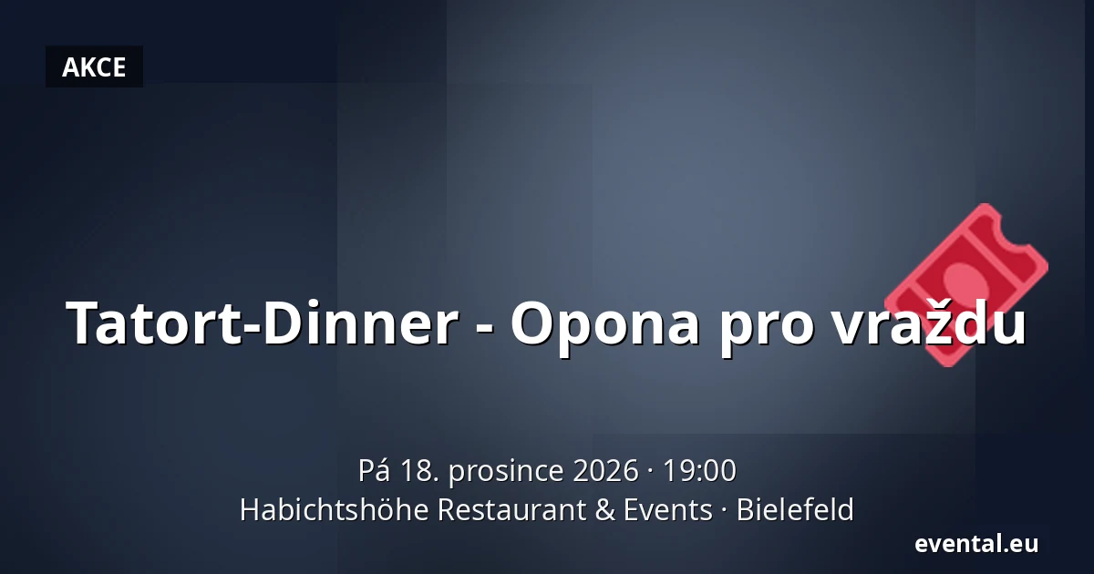 Tatort-Dinner - Opona pro vraždu — Habichtshöhe Restaurant & Events, Bielefeld