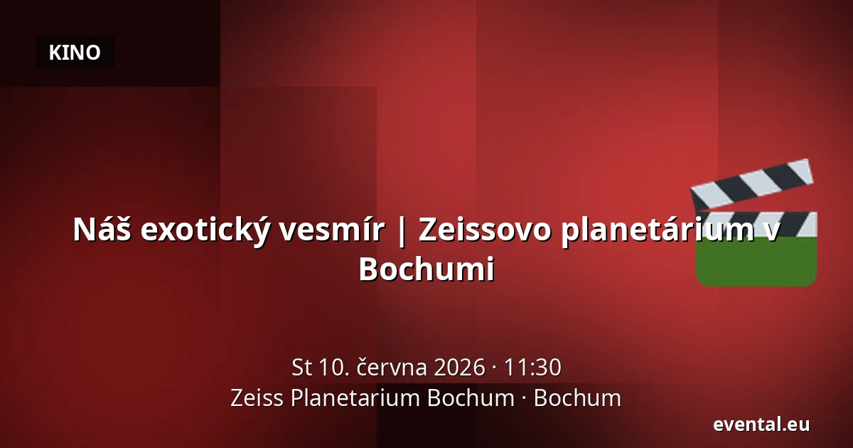 Náš exotický vesmír | Zeissovo planetárium v Bochumi — Zeiss Planetarium Bochum, Bochum