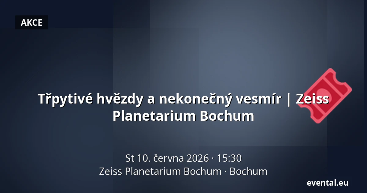 Třpytivé hvězdy a nekonečný vesmír | Zeiss Planetarium Bochum — Zeiss Planetarium Bochum, Bochum