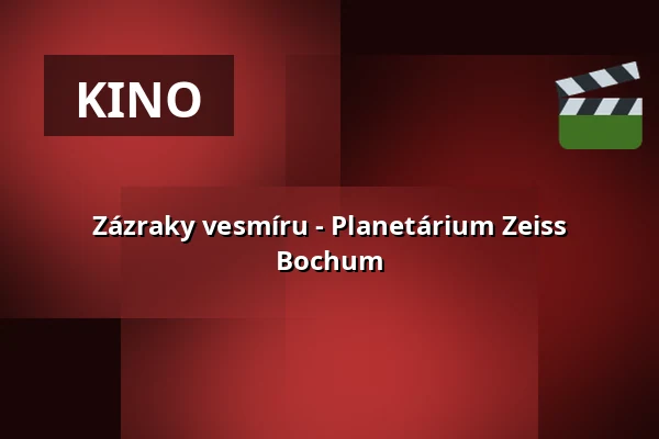 Zázraky vesmíru - Planetárium Zeiss Bochum — Zeiss Planetarium Bochum, Bochum
