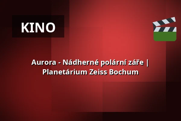 Aurora - Nádherné polární záře | Planetárium Zeiss Bochum — Zeiss Planetarium Bochum, Bochum