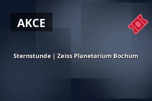 Sternstunde | Zeiss Planetarium Bochum — Zeiss Planetarium Bochum, Bochum