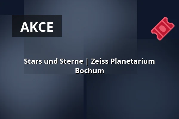 Stars und Sterne | Zeiss Planetarium Bochum — Zeiss Planetarium Bochum, Bochum