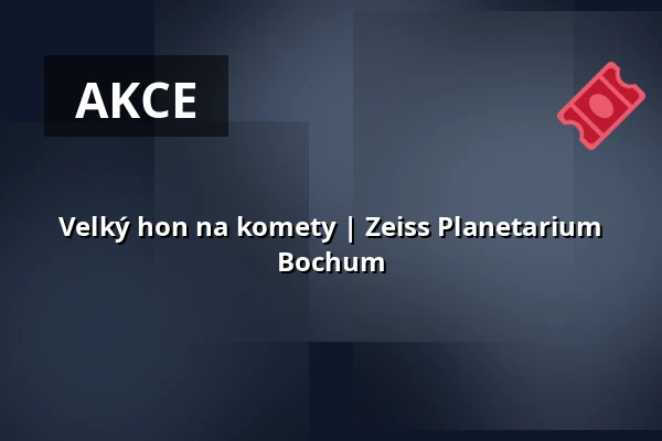 Velký hon na komety | Zeiss Planetarium Bochum — Zeiss Planetarium Bochum, Bochum