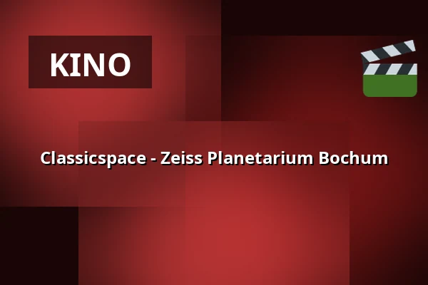 Classicspace - Zeiss Planetarium Bochum — Zeiss Planetarium Bochum, Bochum
