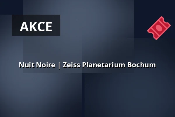 Nuit Noire | Zeiss Planetarium Bochum — Zeiss Planetarium Bochum, Bochum