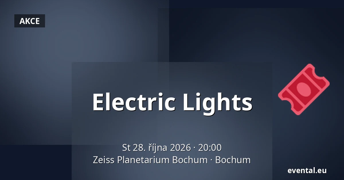 Electric Lights — Zeiss Planetarium Bochum, Bochum