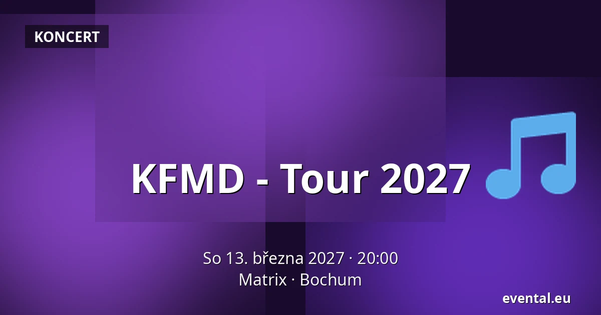 KFMD - Tour 2027 — Matrix, Bochum