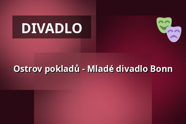 Ostrov pokladů - Mladé divadlo Bonn — Metropol Kuppelsaal, Bonn